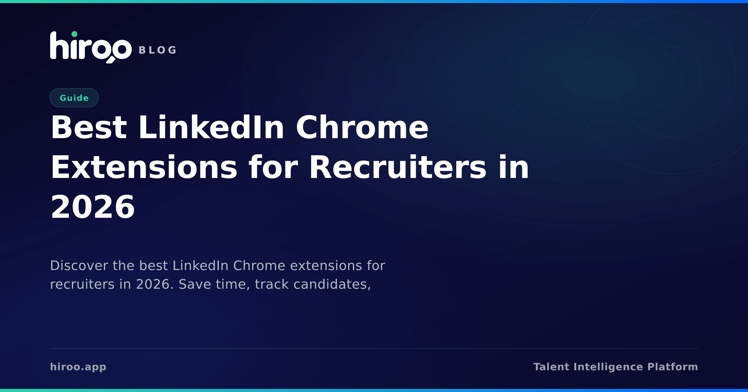 Best LinkedIn Chrome Extensions for Recruiters in 2026