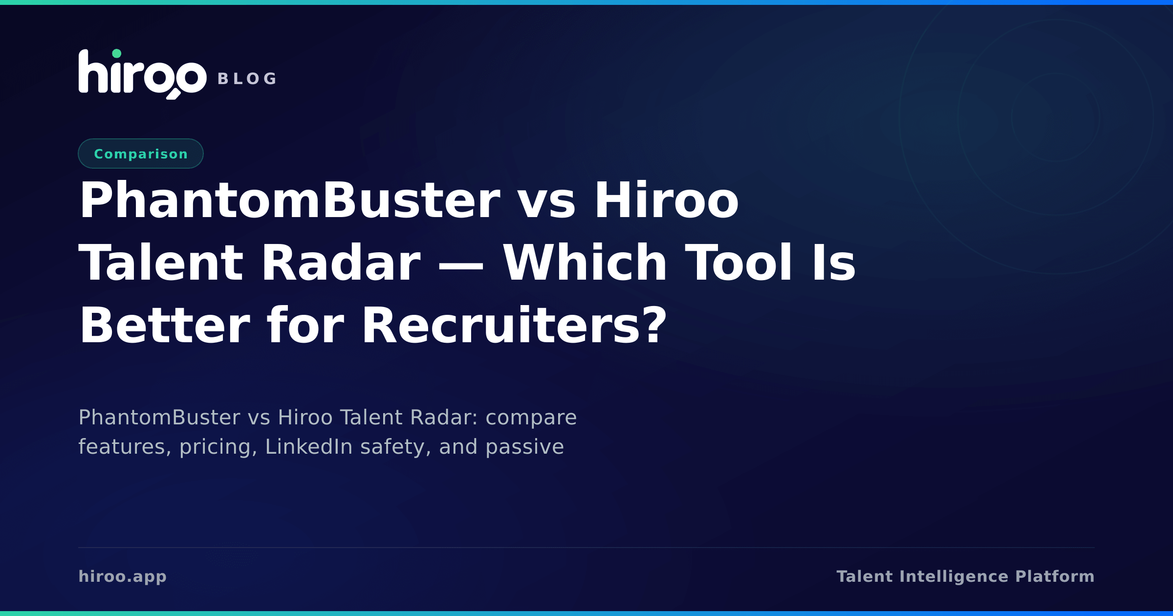 PhantomBuster vs Hiroo Talent Radar — Which Tool Is Better for Recruiters?